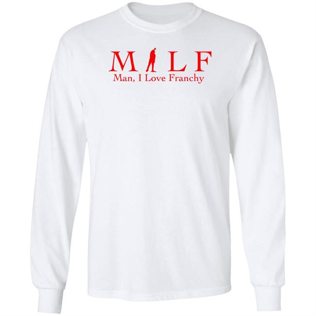The Pesky Report Store Todd Bonzalez Milf Man I Love Franchy Shirt