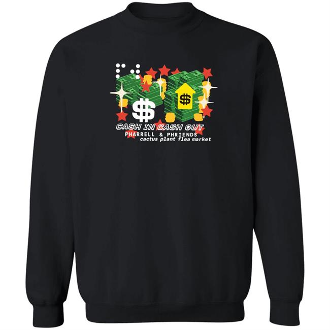 Pharrell Williams Merch Cash In Cash Out Pharrell And Phriends Cactus Plant Flea Market Sweatshirt