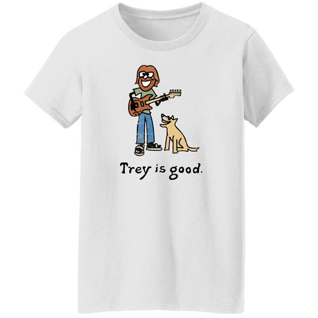 Laur Trey Is Good Shirt