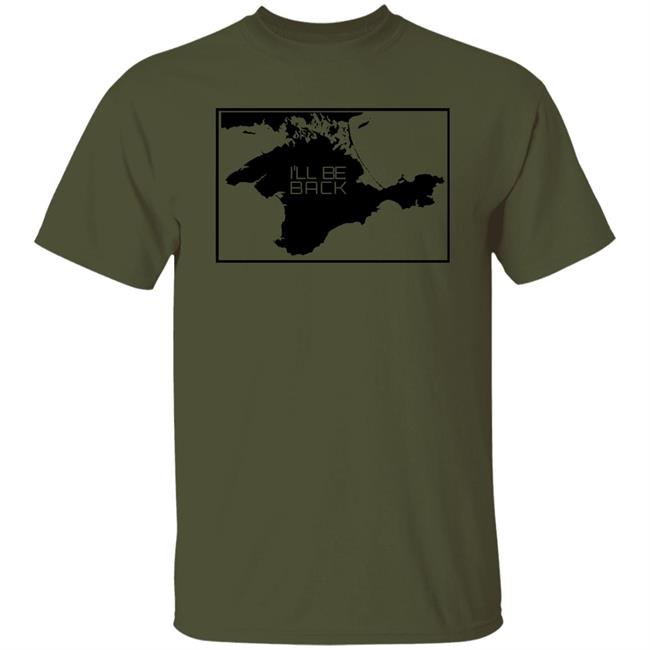 Arnold Schwarzenegger Paul Massaro Crimea Is Ukraine I’Ll Be Back Shirt