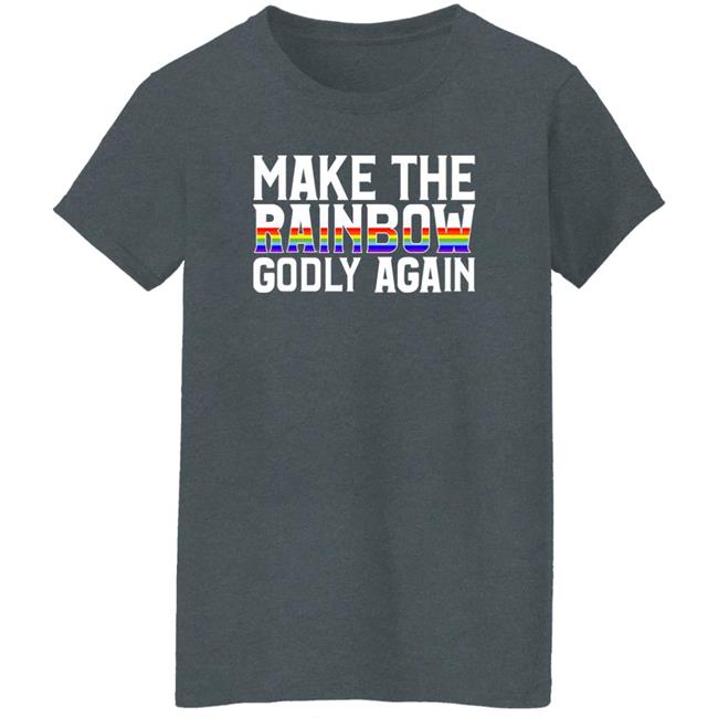 Religious Fruitcake Make The Rainbow Godly Again Shirt