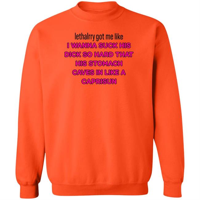 Lethalrry Got Me Like I Wanna Suck His Dick So Hard Hoodie Lanacryptic