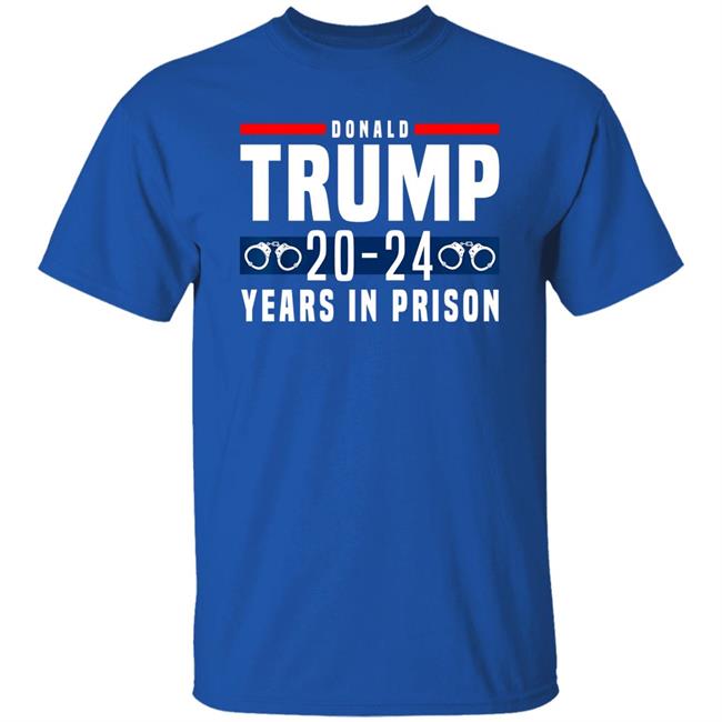Aunt Crabby Calls Bullshit Donald Trump 20-24 Years In Prison Shirt Dearauntcrabby