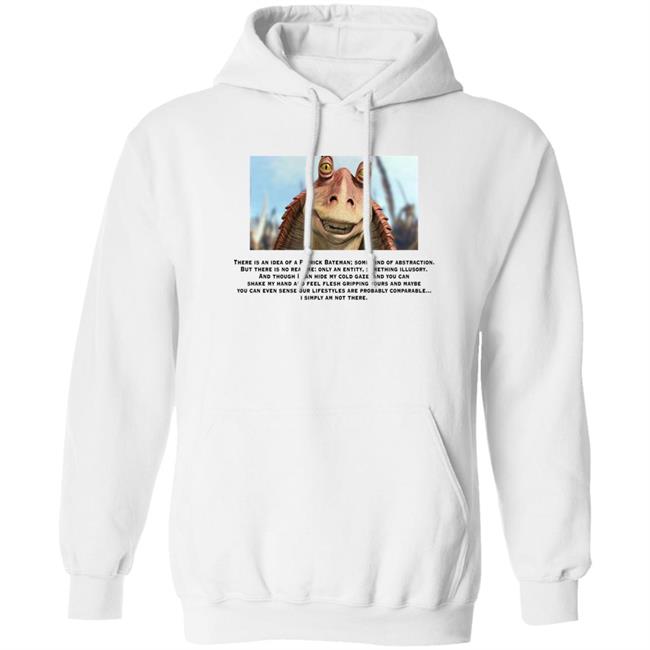 Shirts With Threatening Auras There Is An Idea Of A Patrick Bateman Shirt Jar Jar Binks