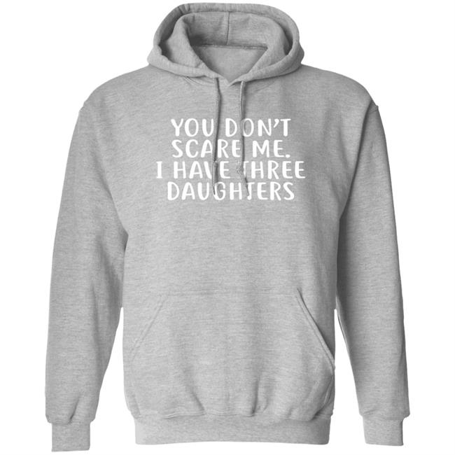 Derek Jeter You Don't Scare Me I Have 3 Daughters Hoodie You Don't Scare Me I Have 3 Daughters Hoodie Derek Jeter