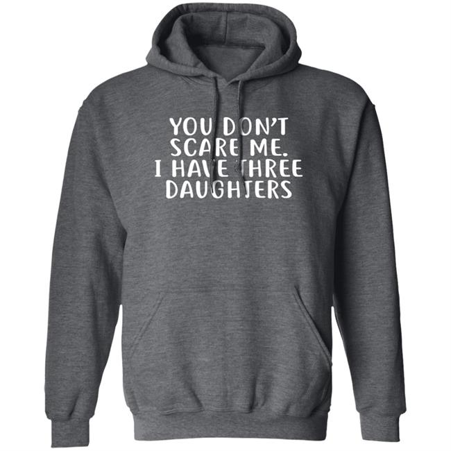 Derek Jeter You Don't Scare Me I Have 3 Daughters Hoodie Derek Jeter You Don't Scare Me I Have 3 Daughters Hoodie