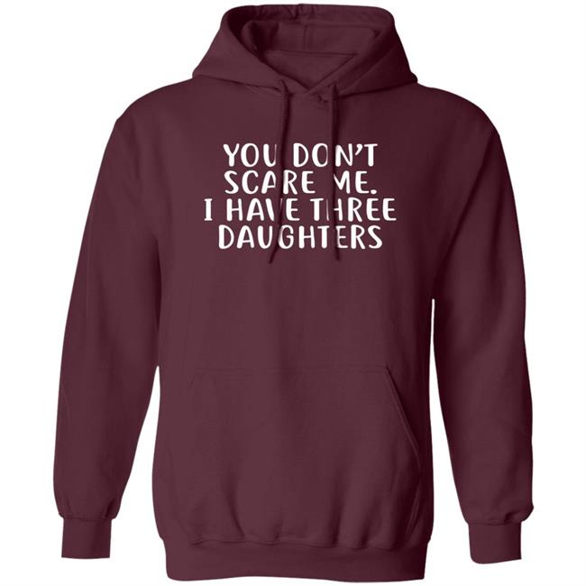 Derek Jeter You Don't Scare Me I Have 3 Daughters Hoodie Derek Jeter You Don't Scare Me I Have 3 Daughters Hoodie