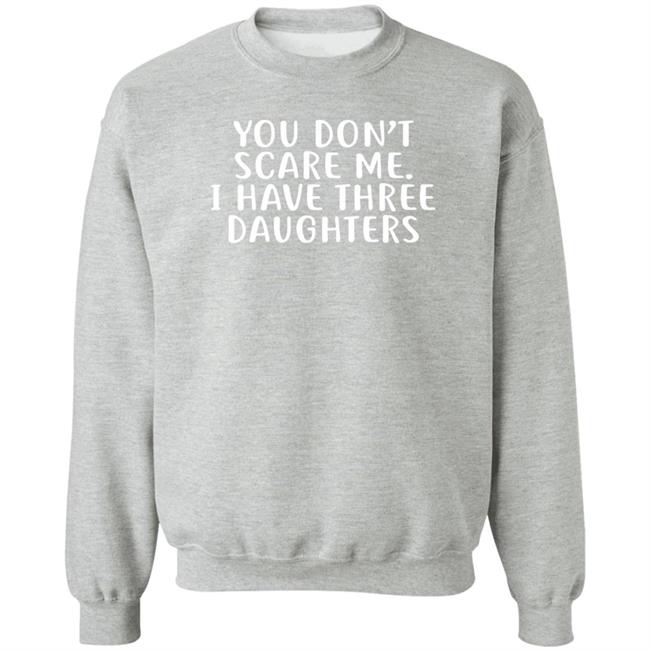 Derek Jeter You Don't Scare Me I Have 3 Daughters Hoodie You Don't Scare Me I Have 3 Daughters Hoodie Derek Jeter