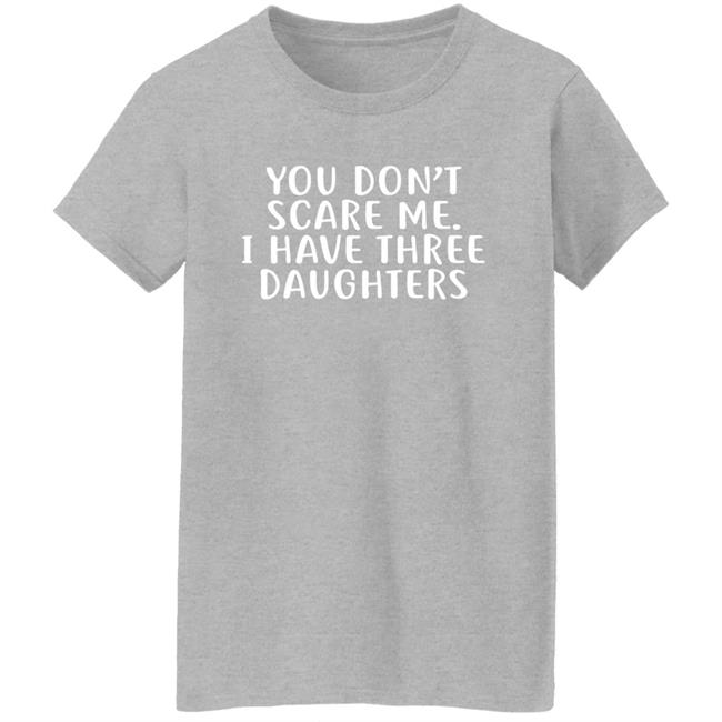 You Don't Scare Me I Have 3 Daughters Hoodie Derek Jeter