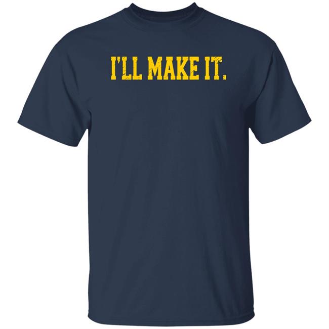 Super 70S Sports Store I'll Make It Shirt