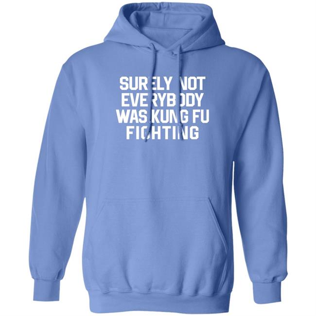 Daniel Summers, Md Surely Not Everybody Was Kung Fu Fighting Shirt