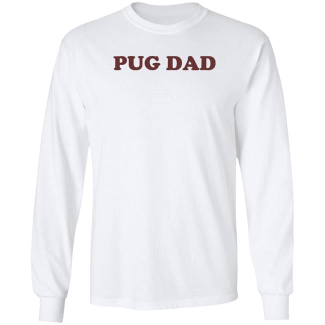 The Pug Store Pug Dad Shirt