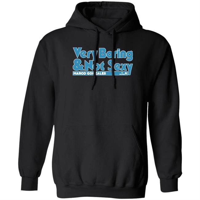 Very Boring & Not Sexy Shirt Janie McCauley Marco Gonzales