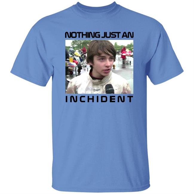 Charles Leclerc Fan Page Charles Leclerc Nothing Just An Incident Shirt