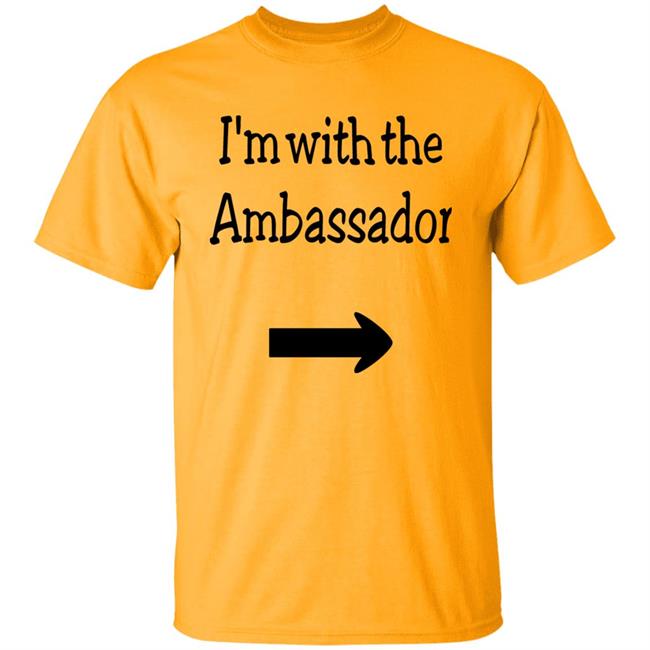 Callista Gingrich I'm With The Ambassador Shirt Newt Gingrich