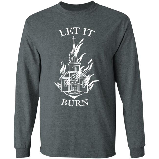 Unclerevv Let It Burn Cathedral Shirt Artbypaigeee