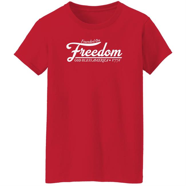 Mouthyshirts Store Tim Young Founded On Freedom God Bless America 1776 Shirt