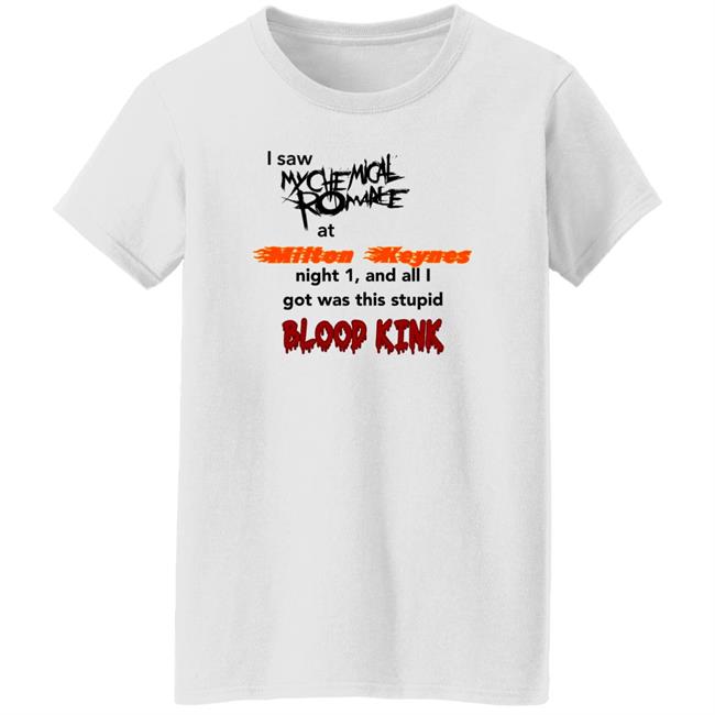G3tupcow4rd I Saw My Chemical Romance At Night 1 And Blood Kind Shirt My Chemicalromance Milton Keynes Blood Kind Shirt
