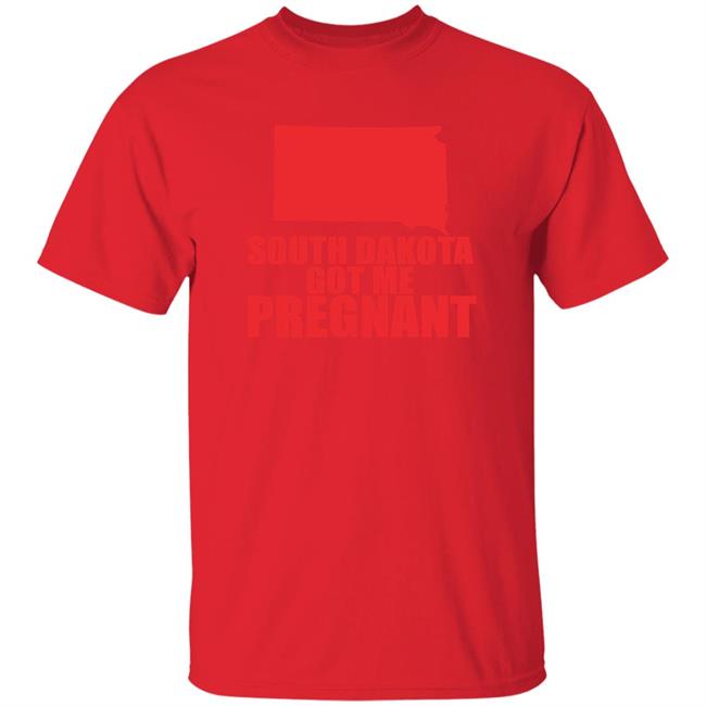 Lucca International Merch South Dakota Got Me Pregnant State Shirt