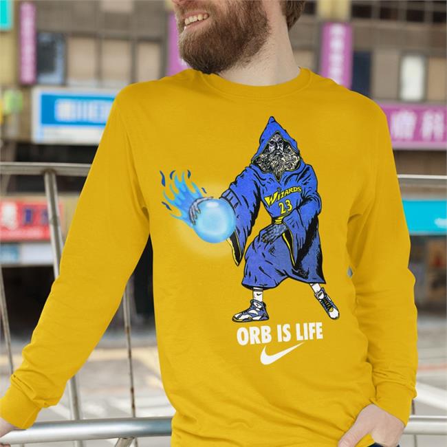 Shirts That Go Hard Orb Is Life Shirt