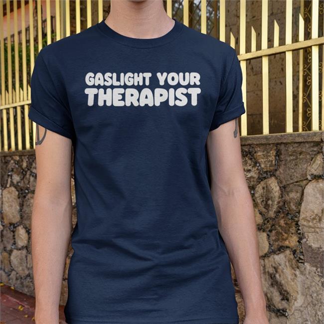 Strangethrift Gaslight Your Therapist Shirt