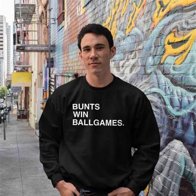 Bunts Win Ballgames Sweatshirt Obvious_Shirts