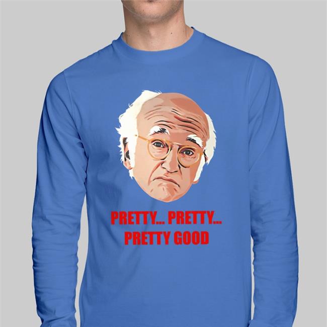 Homelesspimp Pretty Pretty Pretty Good Larry David Hoodie