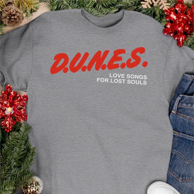 D U N E S Love Songs For Lost Souls T Shirt