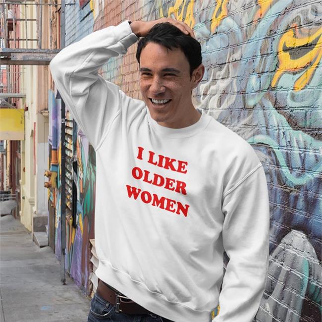 I Like Older Women Tee