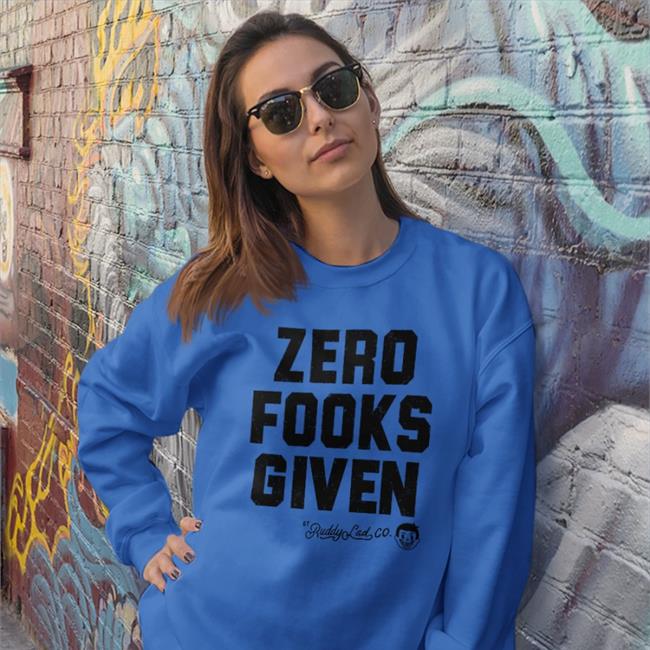 Ruddylad Store Zero Fooks Given Shirts