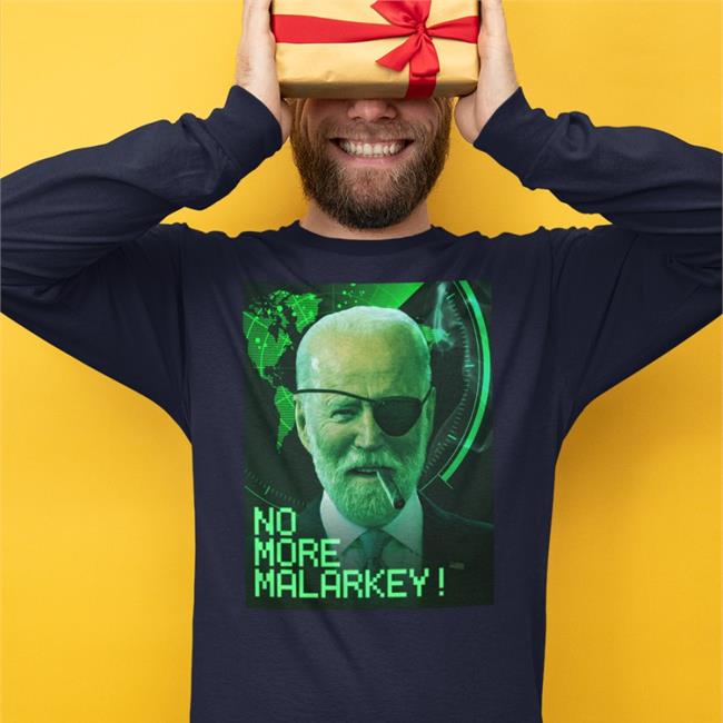 No More Malarkey Shirt