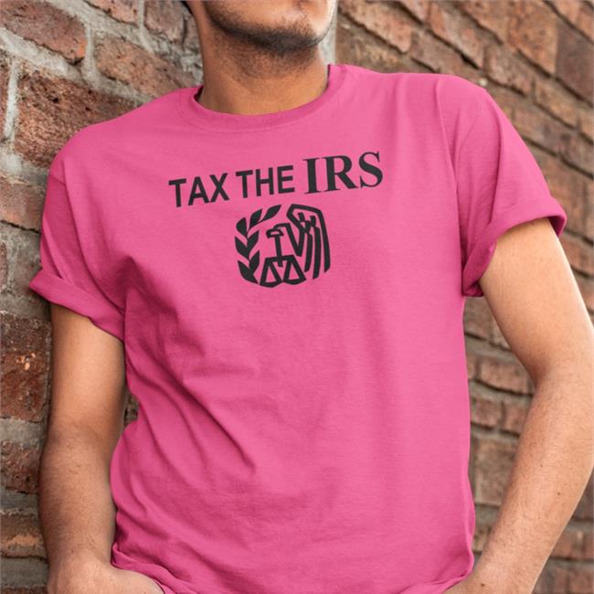 Itisbarelylegal Tax The Irs Shirts