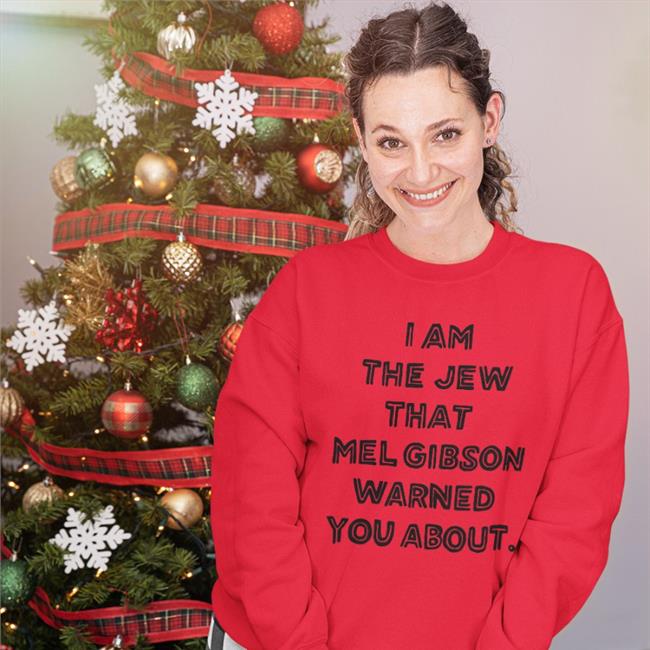 I'm The Jew Mel Gibson Warned You About T Shirts