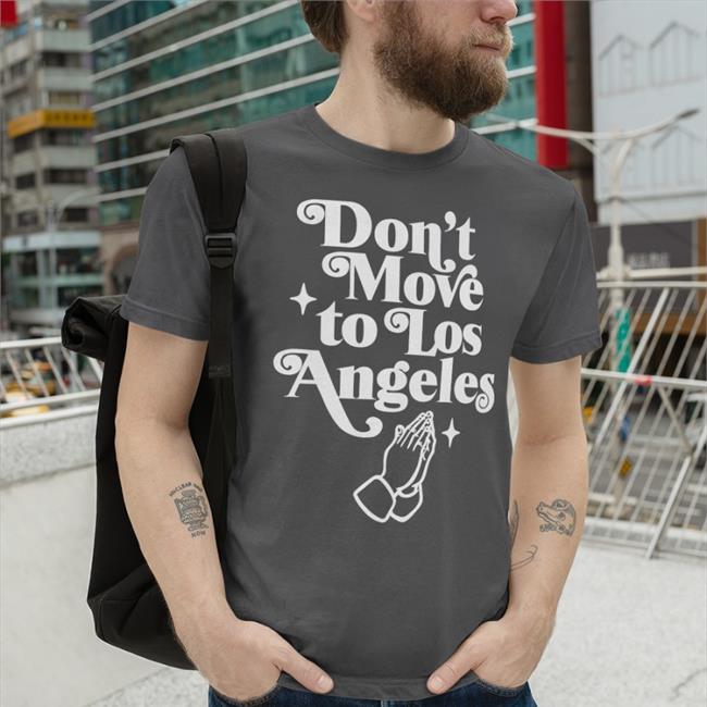 Emerson Kennedy Don't Move To Los Angeles Tee Shirt