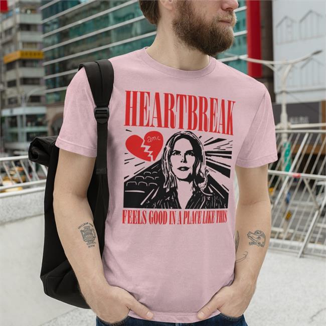 Heartbreak Feels Good In A Place Like This Tee