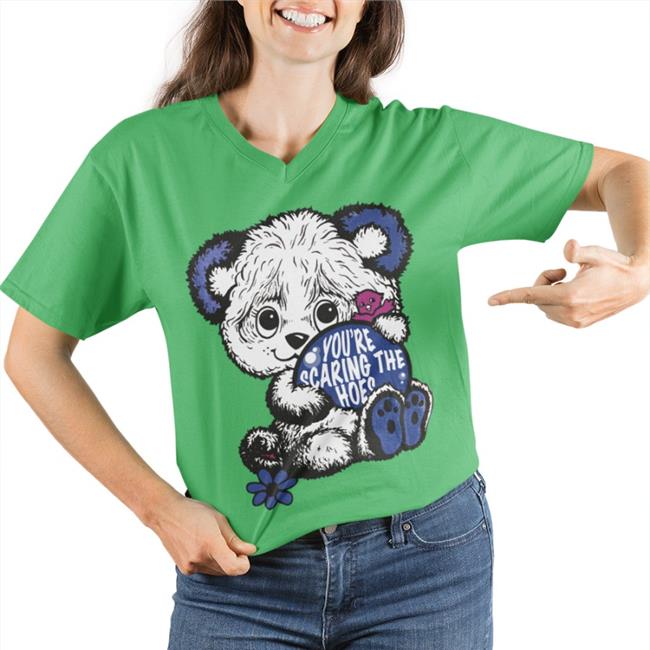 You’Re Scaring The Hoes Shirt Shirtsthtgohard Shirts That Go Hard Merch