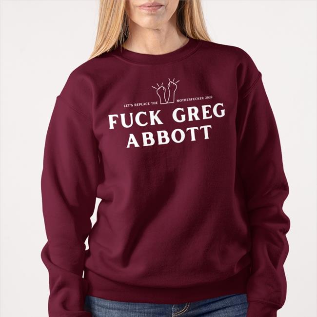 Bonfire Store Let's Replace The Motherfucker Fuck Greg Abbott Tee Shirt Black