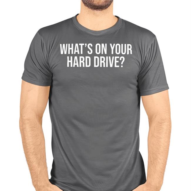 Gaysagainstgroomers Store What's On Your Hard Drive T Shirt