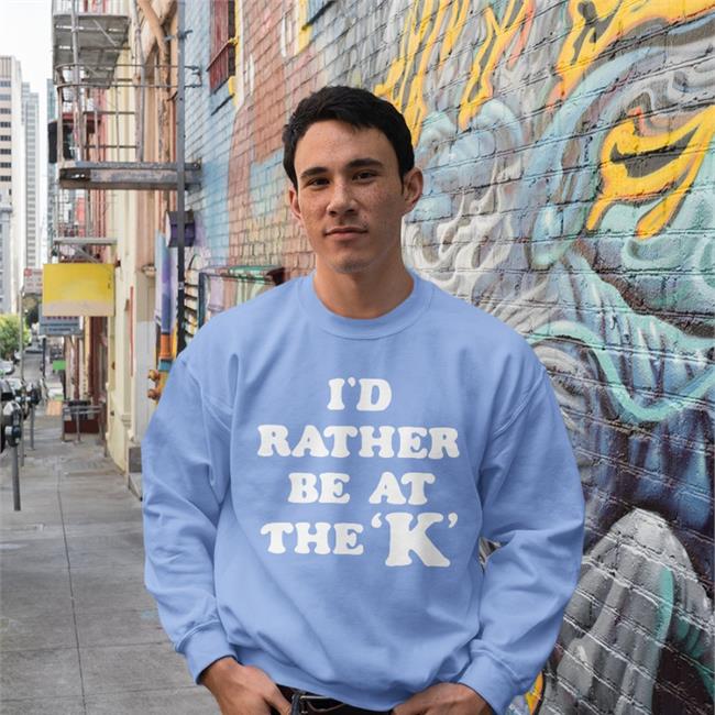 I'd Rather Be At The K Shirt