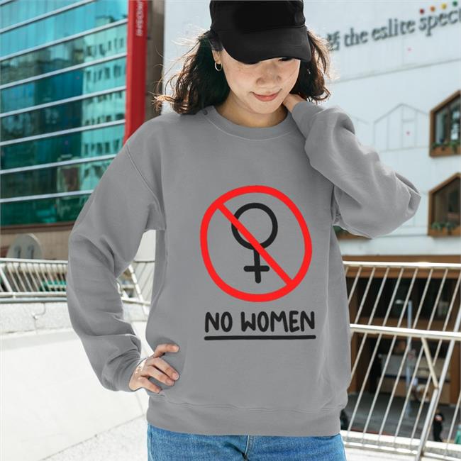 No Women Sweatshirt