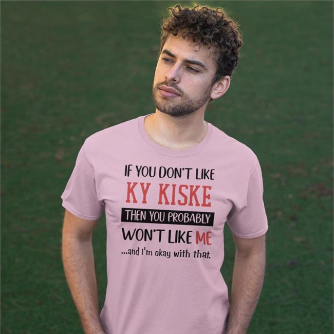 If You Don't Like Ky Kiske Then You Probably Shirt