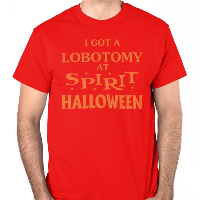 Cryingintheclub I Got A Lobotomy At Spirit Halloween Shirt
