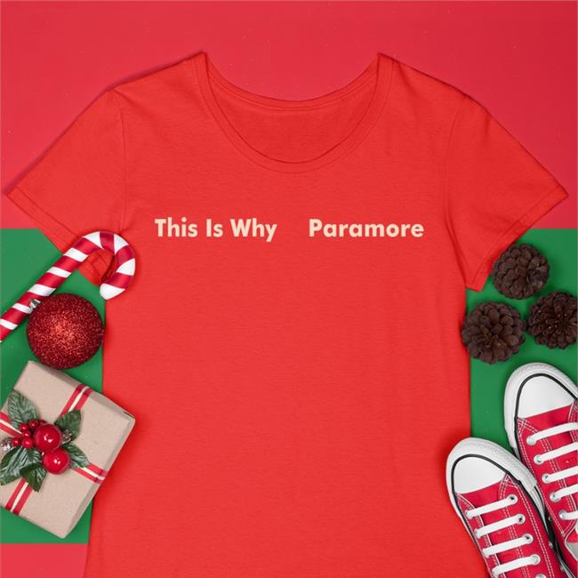 This Is Why Paramore T Shirt Fall Tour 2022