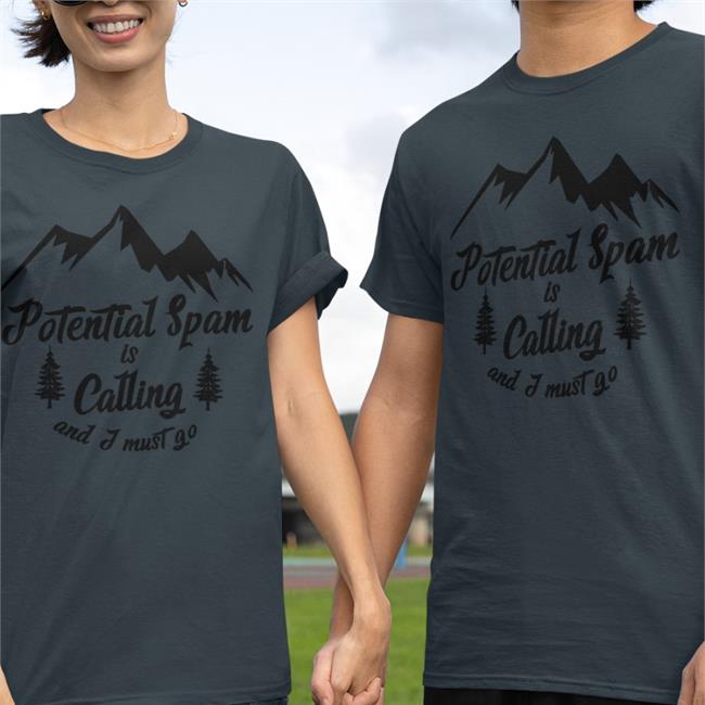Potential Spam Is Calling Shirt Thegoodshirts Store White