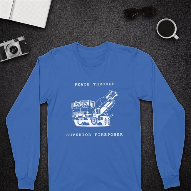 Polwoj Peace Through Superior Firepower Shirt