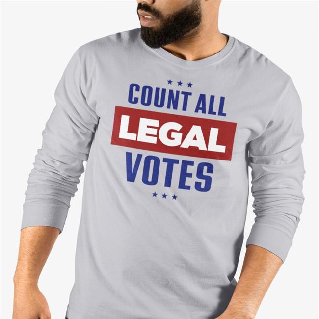 Funny Count All Legal Votes Shirt
