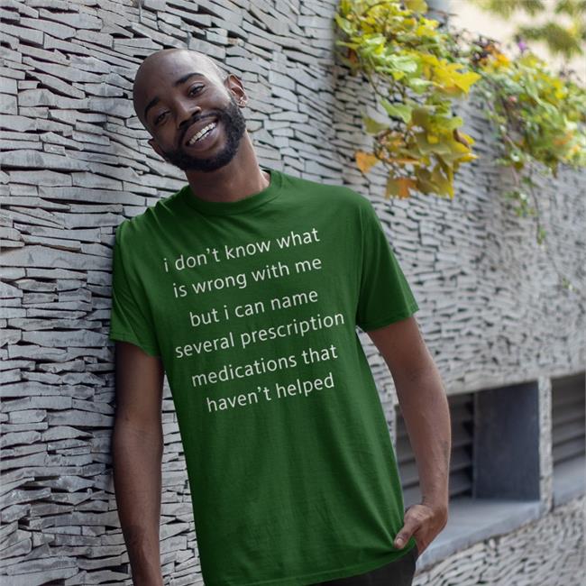 Shirts That Go Hard I Don't Know What Is Wrong With Me But I Can't Name Several Prescription Medications That Haven't Helped Hoodied Sweatshirt Red