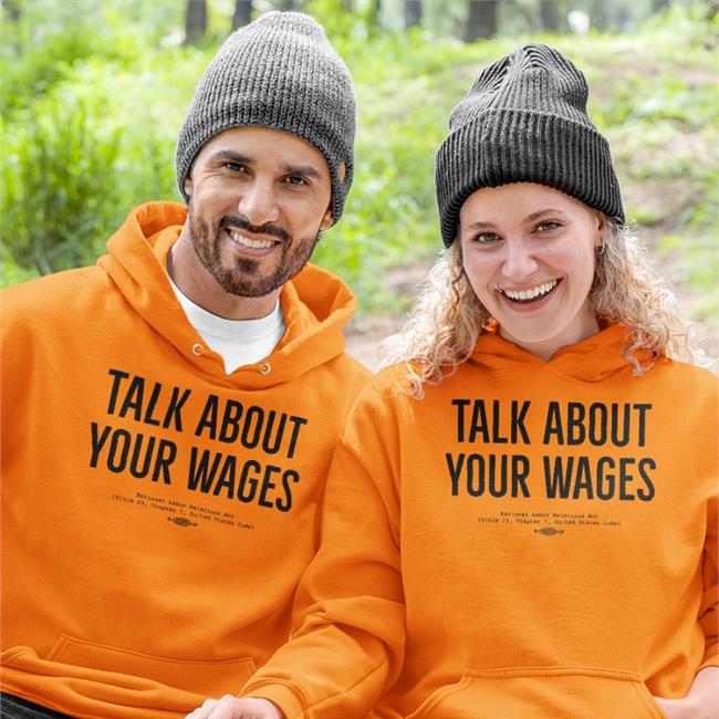 Talk About Your Wages Hoodie Andrea Wants A Fair Contract