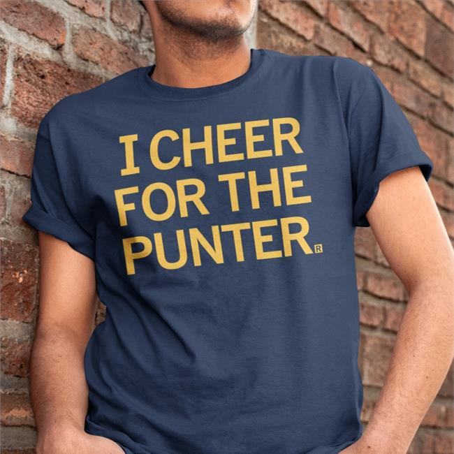 I Cheer For The Punter Shirts