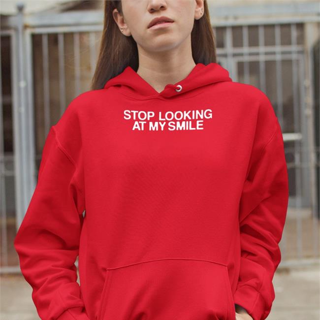 Fanjoy Store Stop Looking At My Smile Shirts
